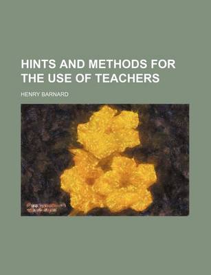 Book cover for Hints and Methods for the Use of Teachers