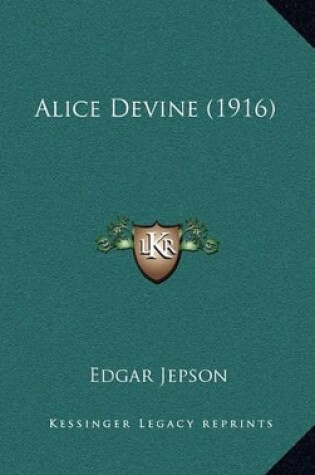Cover of Alice Devine (1916)