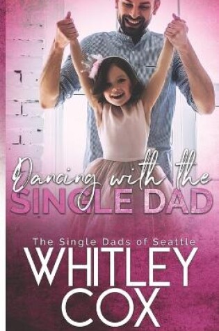 Cover of Dancing with the Single Dad