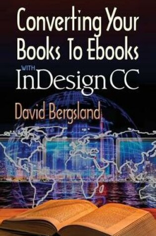 Cover of Converting Your Books to Ebooks With InDesign CC