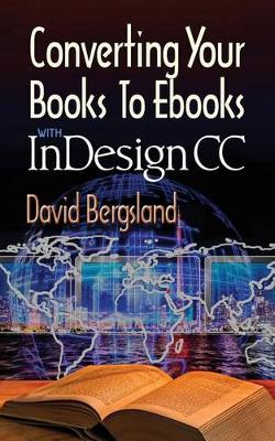 Book cover for Converting Your Books to Ebooks With InDesign CC