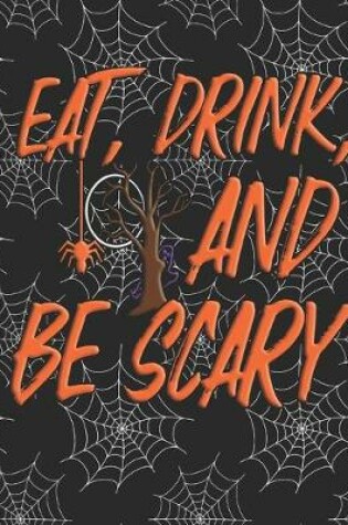 Cover of Eat, Drink, and Be Scary
