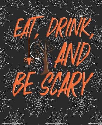 Book cover for Eat, Drink, and Be Scary