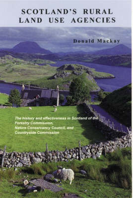 Book cover for Rural Land Use Agencies in Scotland