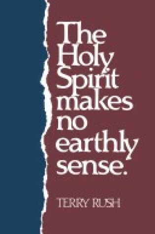 Cover of The Holy Spirit Makes No Earthly Sense