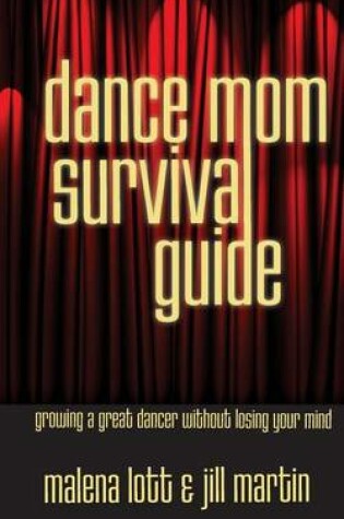 Cover of Dance Mom Survival Guide