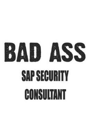 Cover of Bad Ass Sap Security Consultant