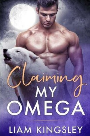 Cover of Claiming My Omega