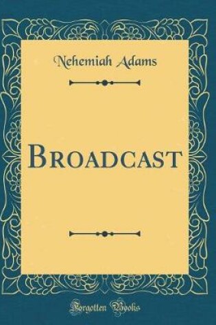 Cover of Broadcast (Classic Reprint)