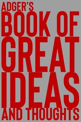 Cover of Adger's Book of Great Ideas and Thoughts