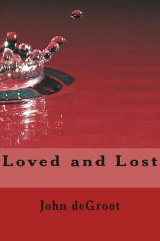 Cover of Loved and Lost