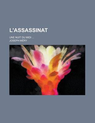 Book cover for L'Assassinat; Une Nuit Du MIDI ...