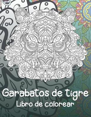 Cover of Garabatos de tigre - Libro de colorear