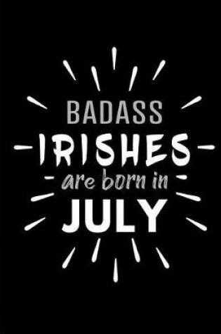 Cover of Badass Irishes Are Born In July