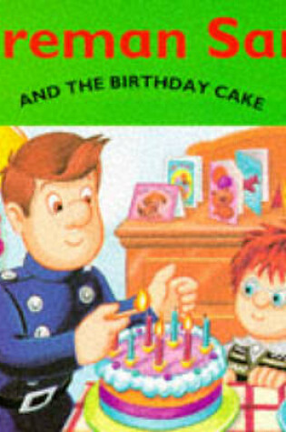 Cover of Fireman Sam and the Birthday Cake