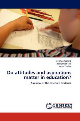 Book cover for Do Attitudes and Aspirations Matter in Education?