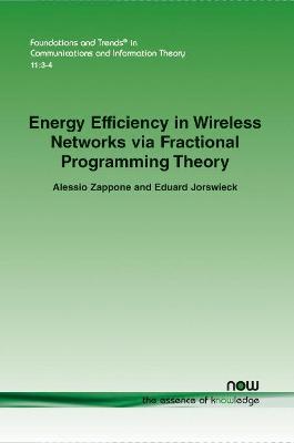 Book cover for Energy Efficiency in Wireless Networks via Fractional Programming Theory