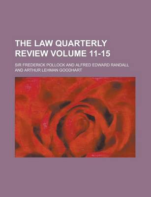 Book cover for The Law Quarterly Review Volume 11-15