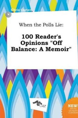 Cover of When the Polls Lie