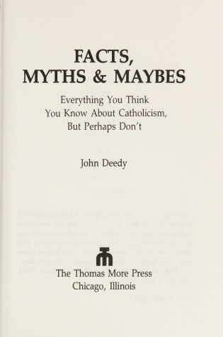 Cover of Facts, Myths and Maybes