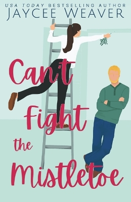 Book cover for Can't Fight the Mistletoe