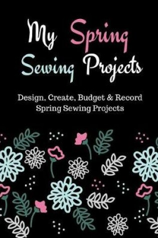 Cover of My Spring Sewing Projects