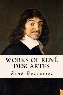 Book cover for Works of Rene Descartes