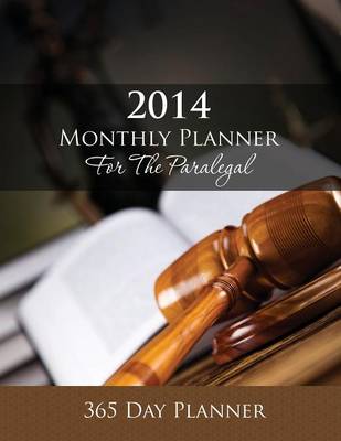 Book cover for 2014 Monthly Planner for the Paralegal