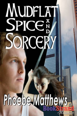 Book cover for Mudflat Spice and Sorcery [Mudflat 4] (Bookstrand Publishing)