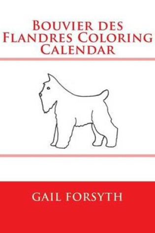 Cover of Bouvier des Flandres Coloring Calendar