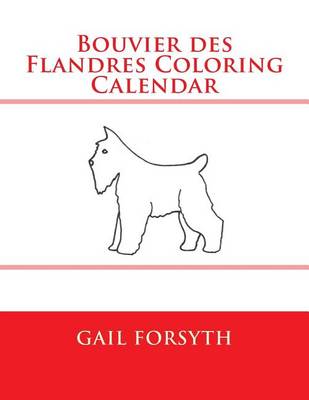 Book cover for Bouvier des Flandres Coloring Calendar