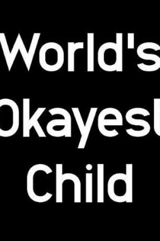 Cover of World's Okayest Child
