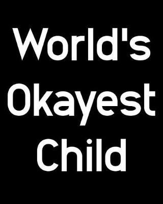 Book cover for World's Okayest Child