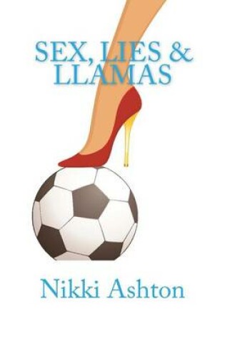 Cover of Sex, Lies & Llamas