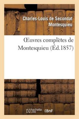 Book cover for Oeuvres Complètes de Montesquieu (Éd.1857)