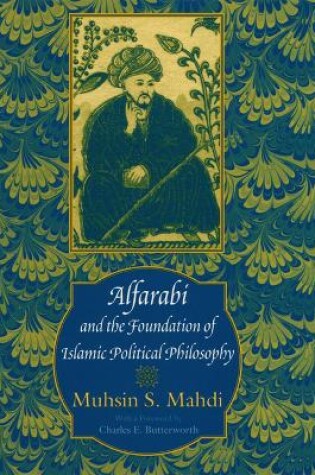 Cover of Alfarabi and the Foundation of Islamic Political Philosophy