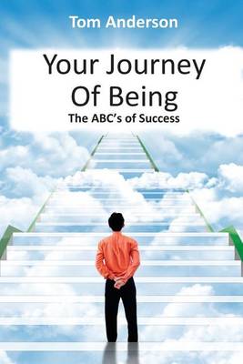 Book cover for Your Journey Of Being - The ABC's Of Success