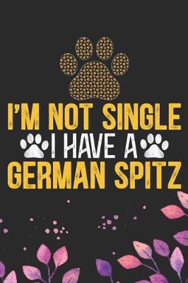 Book cover for I'm Not Single I Have a German Spitz