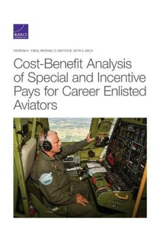 Cover of Cost-Benefit Analysis of Special and Incentive Pays for Career Enlisted Aviators