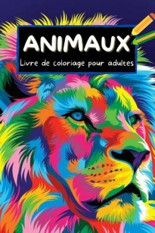 Cover of Animaux Livre de coloriage pour adultes