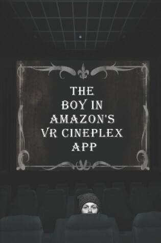 Cover of The Boy in Amazon's VR Cineplex APP
