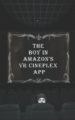 Book cover for The Boy in Amazon's VR Cineplex APP