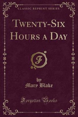 Book cover for Twenty-Six Hours a Day (Classic Reprint)