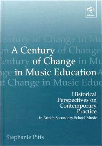 Cover of A Century of Change in Music Education