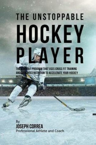 Cover of The Unstoppable Hockey Player