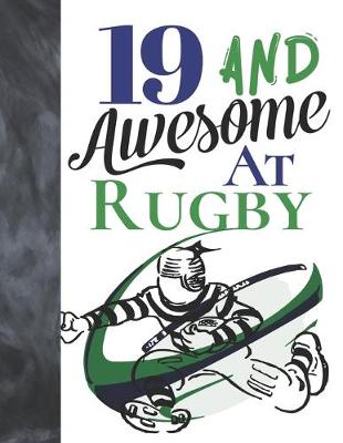 Book cover for 19 And Awesome At Rugby