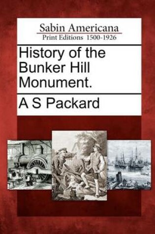 Cover of History of the Bunker Hill Monument.