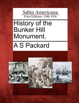 Book cover for History of the Bunker Hill Monument.