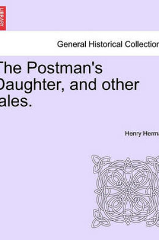 Cover of The Postman's Daughter, and Other Tales.