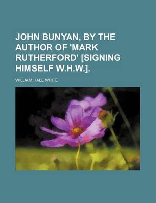 Book cover for John Bunyan, by the Author of 'Mark Rutherford' [Signing Himself W.H.W.].